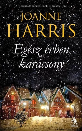 Joanne Harris: Egész évben karácsony