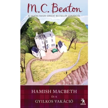   M. C. Beaton: Hamish Macbeth és a gyilkos vakáció (Hamish Macbeth 6.)