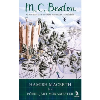   M. C. Beaton: Hamish Macbeth és a pórul járt mókamester  (Hamish Macbeth 7.)