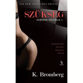 K. Bromberg: Szükség (Szükség-trilógia 1.) 