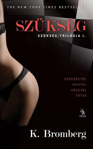 K. Bromberg: Szükség (Szükség-trilógia 1.) 