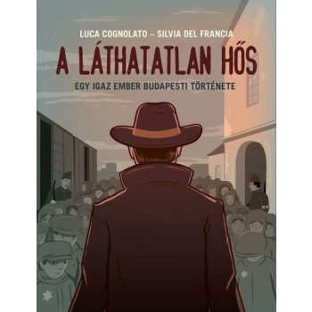 Luca Cognolato · Silvia Del Francia: A láthatatlan hős