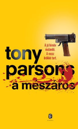 Tony Parsons: A ​mészáros (Max Wolfe 2.)