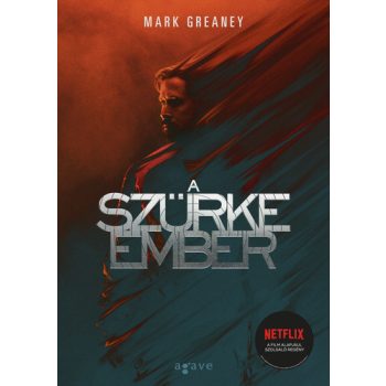 Mark Greaney: A ​Szürke Ember (A Szürke Ember 1.) 