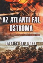 Patrick Delaforce - Az ​atlanti fal ostroma 