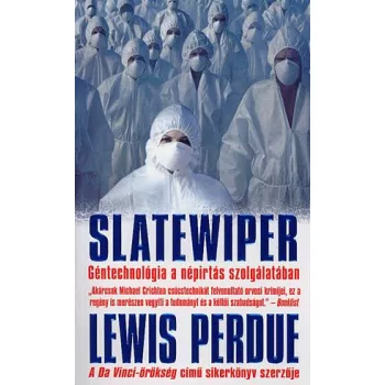   Lewis Perdue - Slatewiper - Géntechnológia a népirtás szolgálatában