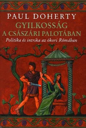 Paul Doherty - Gyilkosság ​a császári palotában