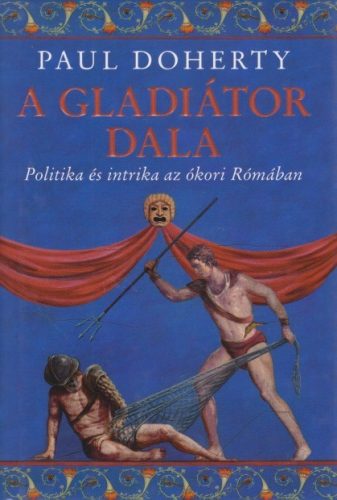 Paul Doherty - A ​gladiátor dala