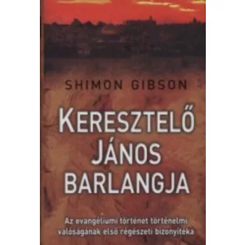 Shimon Gibson: Keresztelő ​János barlangja