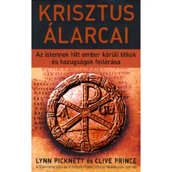 Lynn Picknett és  Clive Prince: Krisztus álarcai