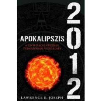 Lawrence E. Joseph: Apokalipszis 2012 Szépséghibás