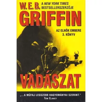   W.E.B Griffin - Vadászat (Az elnök embere 3. könyv) jó állapotú antikvár