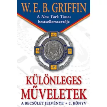   W.E.B Griffin - Különleges műveletek (A becsület jelvénye 2. könyv) Antikvár