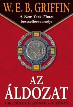 W.E.B Griffin - Az áldozat (A becsület jelvénye 3. könyv) Jó állapotú antikvár