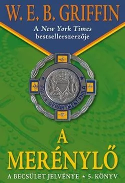 W.E.B Griffin - A merénylő (A becsület jelvénye 5. könyv) Szépséghibás