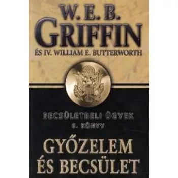  W.E.B Griffin - Győzelem és becsület (Becsületbeli ügyek 6. könyv) Jó állapotú antikvár