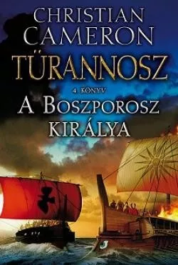 A Boszporosz királya (Türannosz 4. könyv) Jó állapotú antikvár