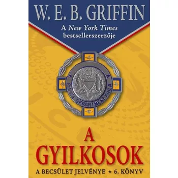   W.E.B Griffin - A gyilkosok (A becsület jelvénye 6. könyv)