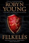   Robyn Young: Felkelés ANTIKVÁR (Felkelés-trilógia 1.) - Vér, csata és árulás – Robert Bruce epikus története