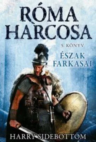 Harry Sidebottom Észak farkasai