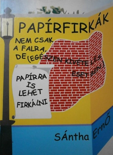 Sántha Ernő: Papírfirkák