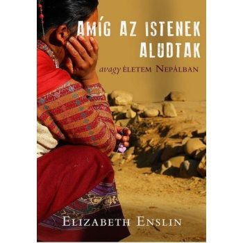 Eizabeth Enslin: Amíg az istenek aludtak