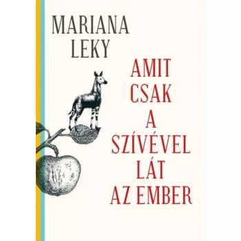 Mariana Leky: Amit csak a szívével lát az ember