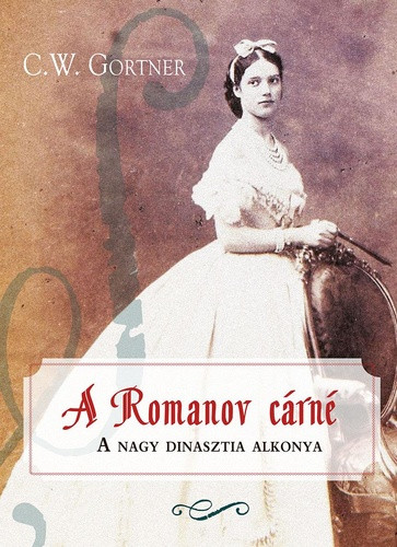 C. W. Gortner: A ​Romanov cárné