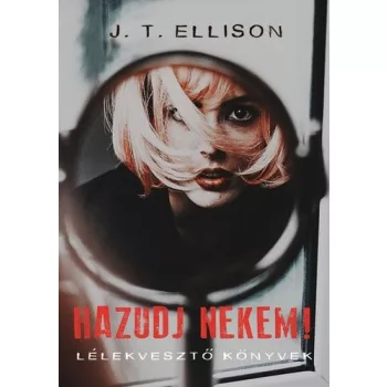 J. T. Ellison: Hazudj ​nekem!