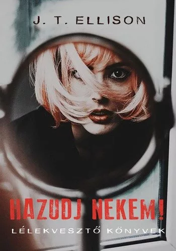 J. T. Ellison: Hazudj ​nekem!