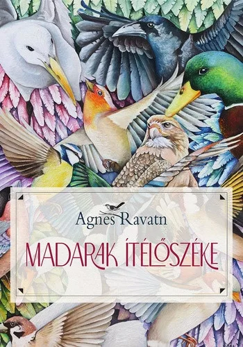Agnes Ravatn: Madarak ​ítélőszéke