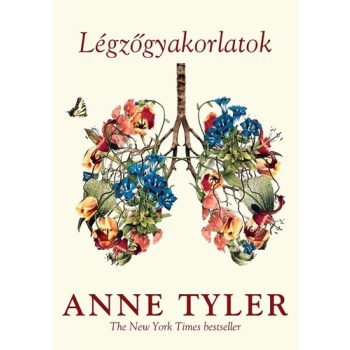 Anne Tyler: Légzőgyakorlatok