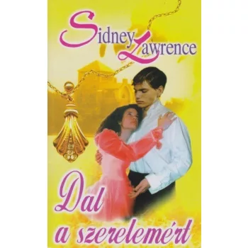   Sidney Lawrence - Dal a szerelemért Jó állapotú antikvár