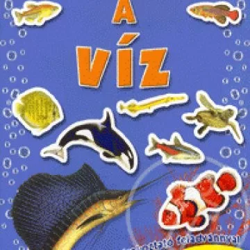 A víz - Matricák és játékos feladványok