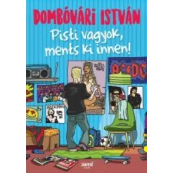 Dombóvári István Pisti vagyok, ments ki innen!