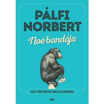 Pálfi Norbert Noé bandája