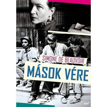 Simone de Beauvoir: Mások ​vére