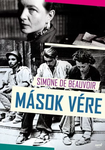 Simone de Beauvoir: Mások ​vére