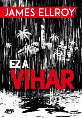 James Ellroy: Ez a vihar