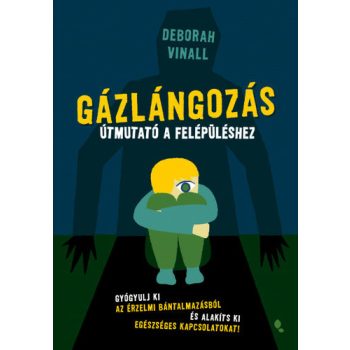   Deborah Vinall: Gázlángozás -  útmutató a felépüléshez