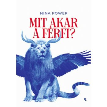Nina Power: Mit akar a férfi? 