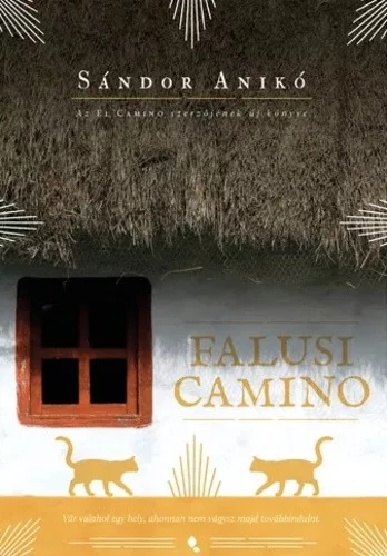 Sándor Anikó: Falusi Camino