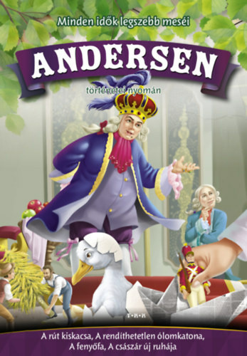 Minden idők legszebb meséi Andersen történetei nyomán