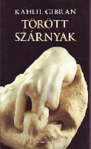 Kahlil Gibran: Törött szárnyak - Szépséghibás 