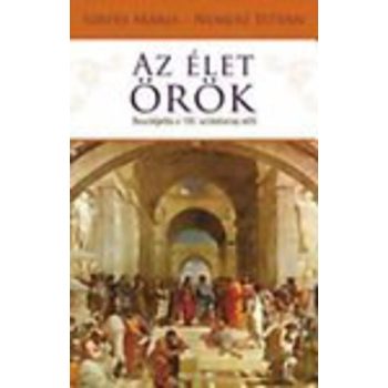   Szepes Mária ·Nemere István: Az ​élet örök - Beszélgetés a 100. születésnap előtt