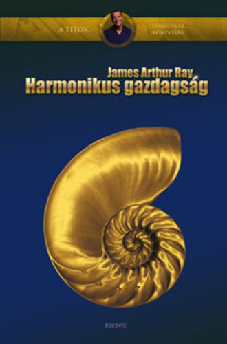 James Arthur Ray: Harmonikus gazdagság szépséghibás