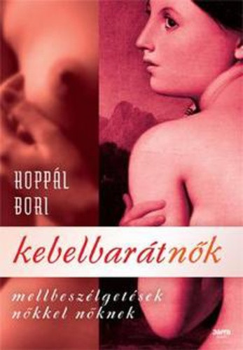 Hoppál Bori: Kebelbarátnők