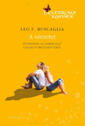 Leo F. Buscaglia: A szeretet Antikvár