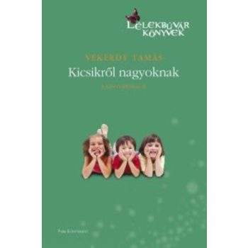 Vekerdy Tamás: Kicsikről nagyoknak 1. Antikvár