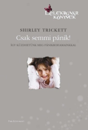 Shirley Trickett Csak ​semmi pánik! Antikvár 